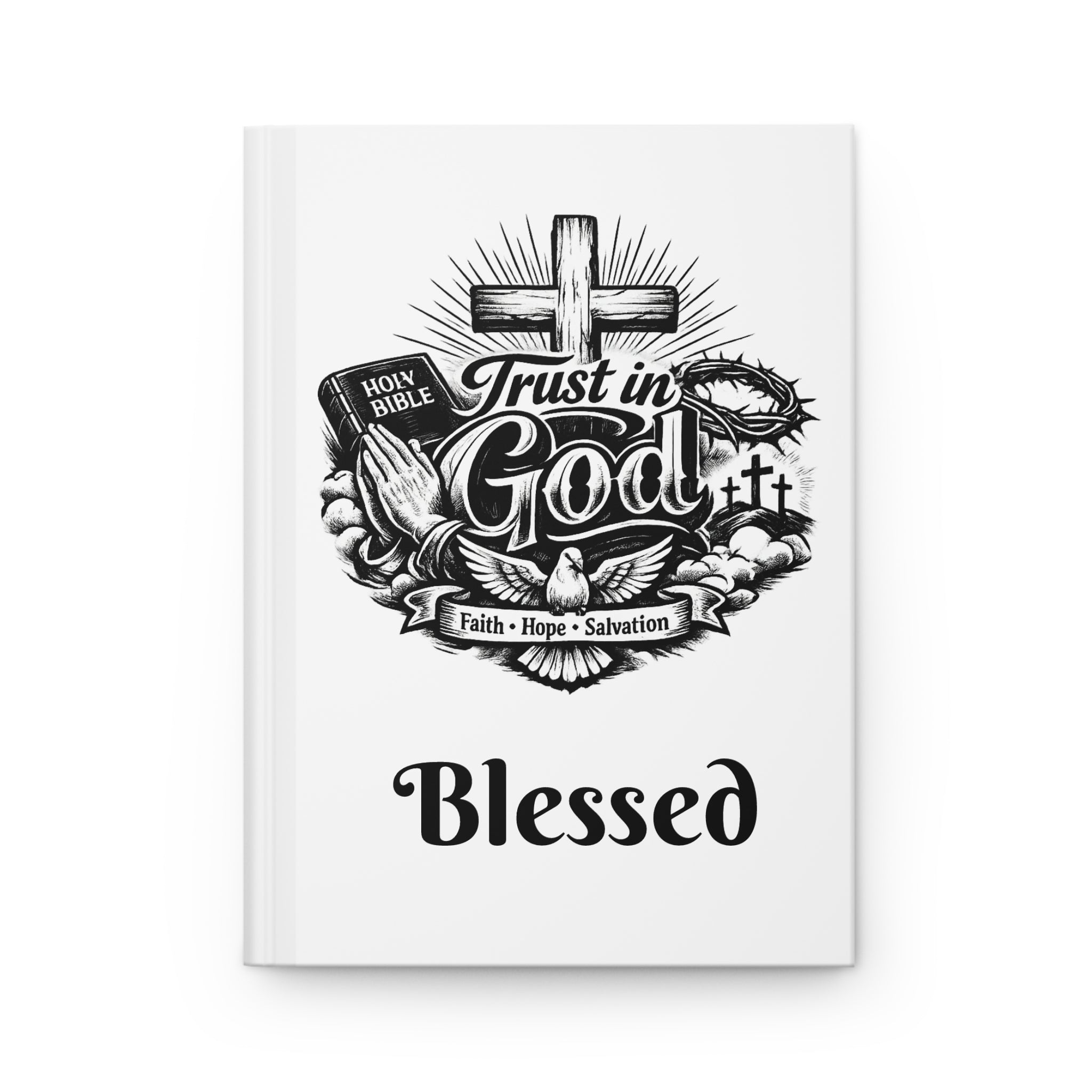 Blessed Hardcover Journal — Trust in God Christian Notebook (Faith, Prayer, Gratitude)